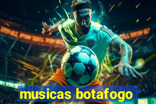 musicas botafogo